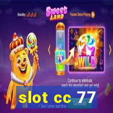 slot cc 77